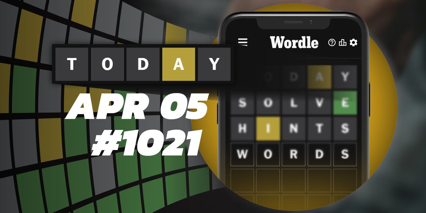 Consejos y respuestas de Wordle de hoy: 5 de abril de 2024 (rompecabezas n.° 1021)