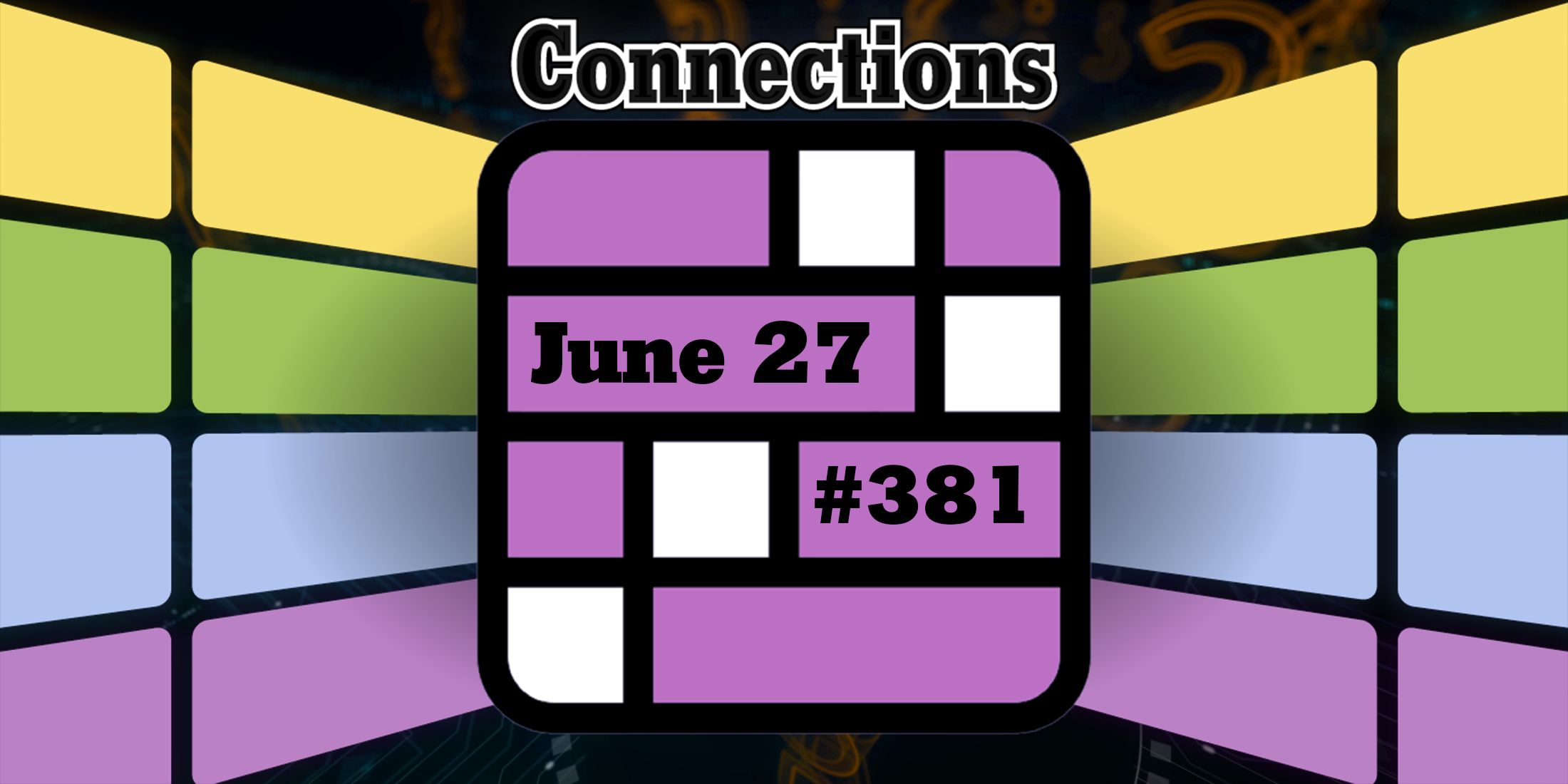 Consejos y respuestas sobre conexiones de hoy para el 27 de junio de 2024 (rompecabezas n.° 381)