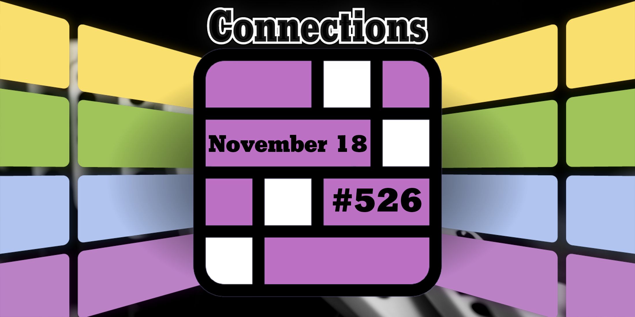 Consejos y respuestas sobre conexiones de hoy para el 18 de noviembre de 2024 (rompecabezas n.° 526)