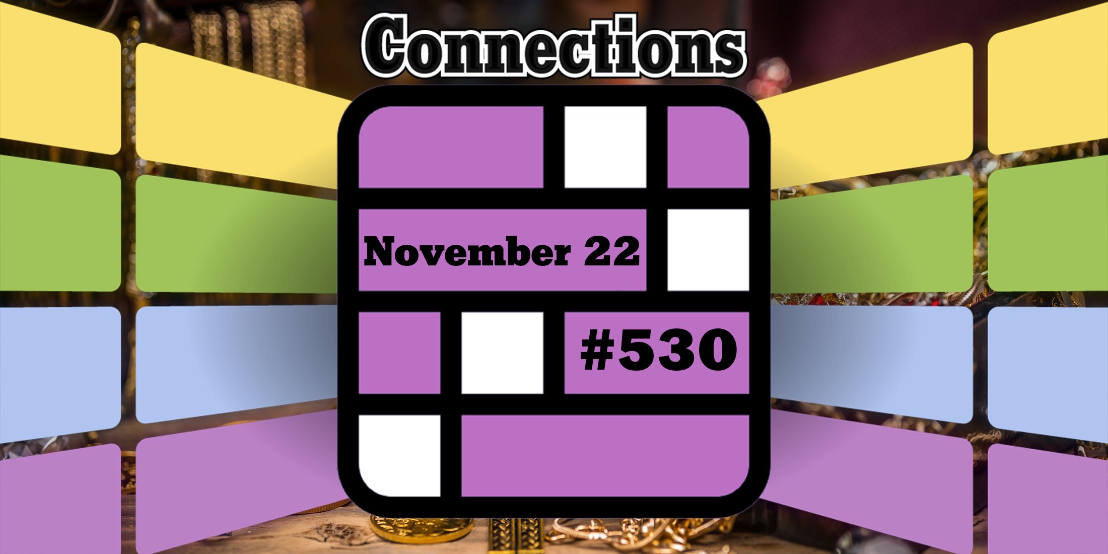 Consejos y respuestas sobre conexiones de hoy para el 22 de noviembre de 2024 (rompecabezas n.° 530)