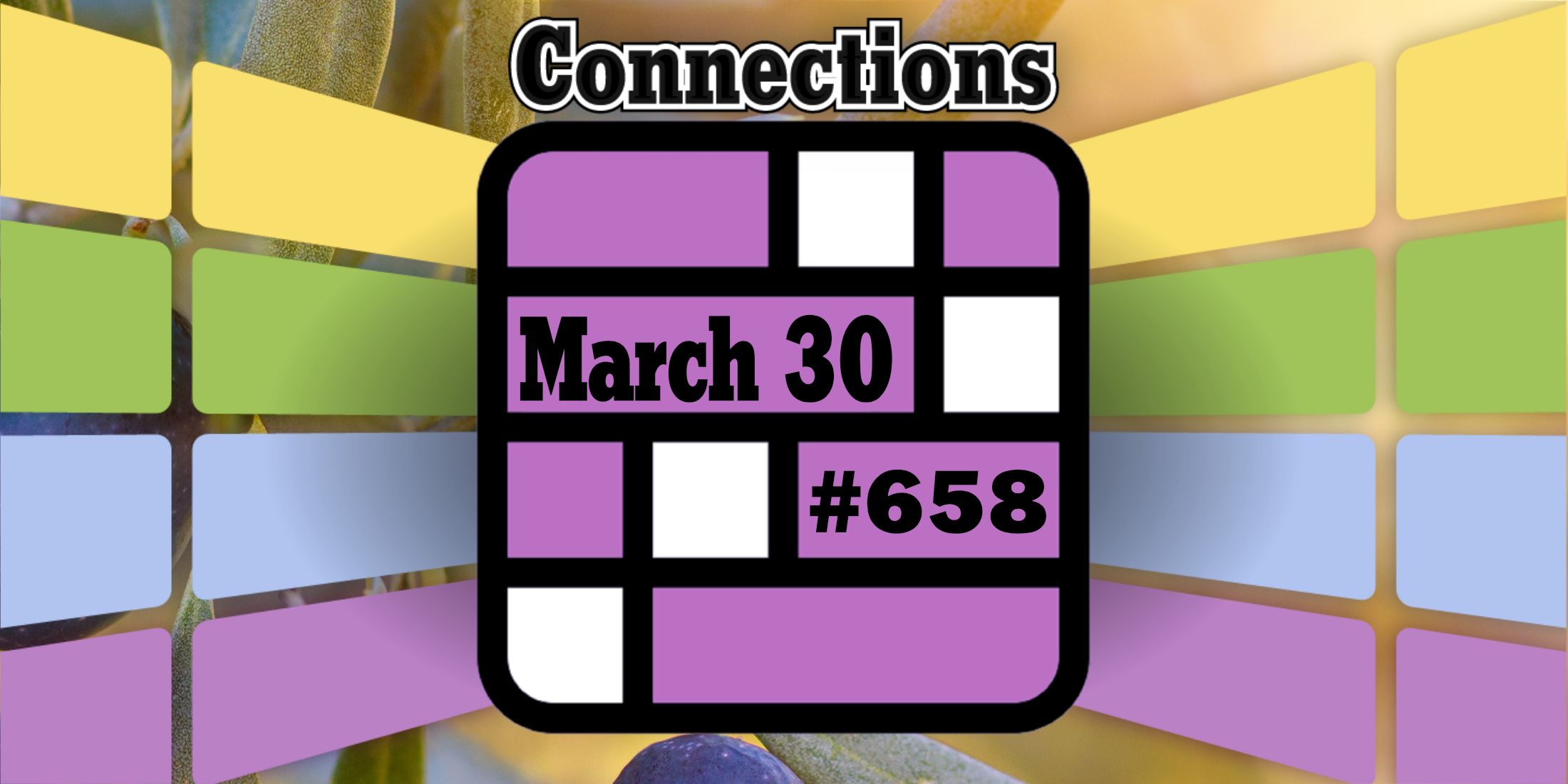 Conexiones y respuestas de hoy para el 30 de marzo de 2025 (rompecabezas #658)