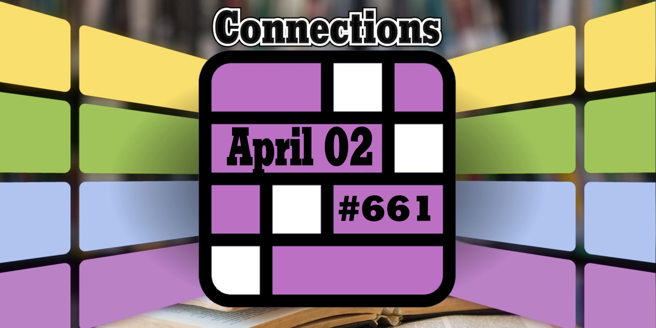 Conexiones y respuestas de hoy para el 02 de abril de 2025 (rompecabezas #661)