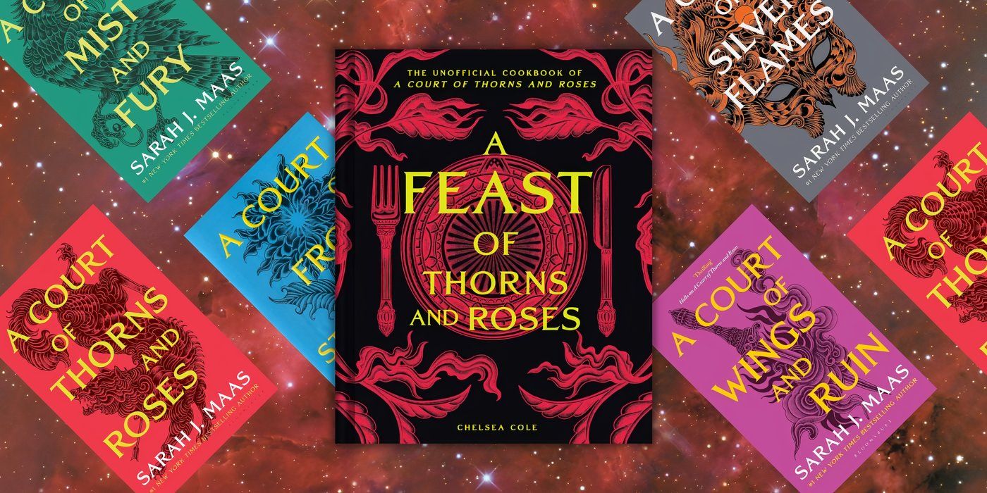 Un libro de cocina no oficial de la corte de espinas y rosas es la manera perfecta de celebrar su mayor hito en mayo