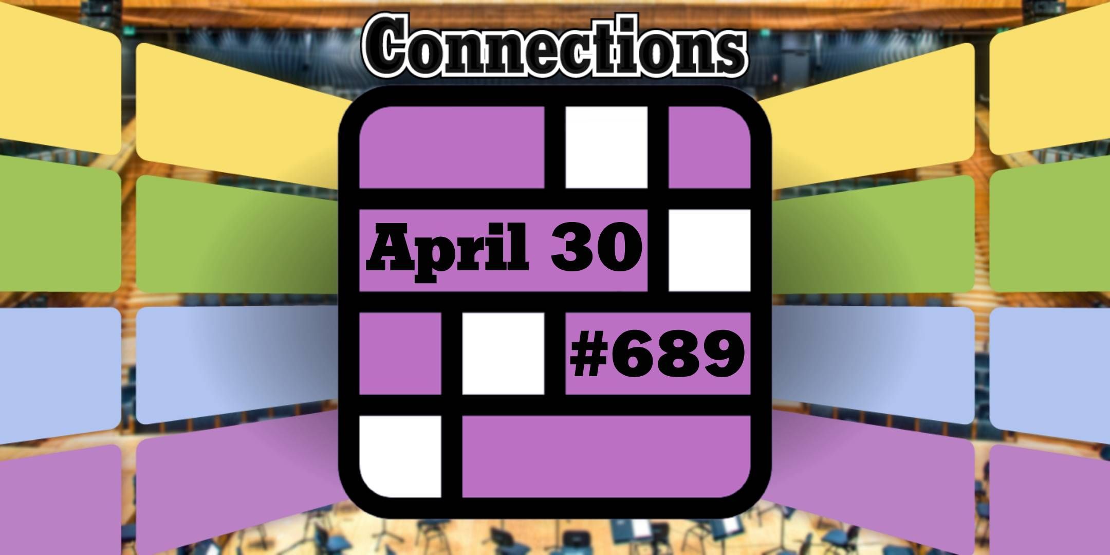 Conexiones y respuestas de hoy para el 30 de abril de 2025 (rompecabezas #689)