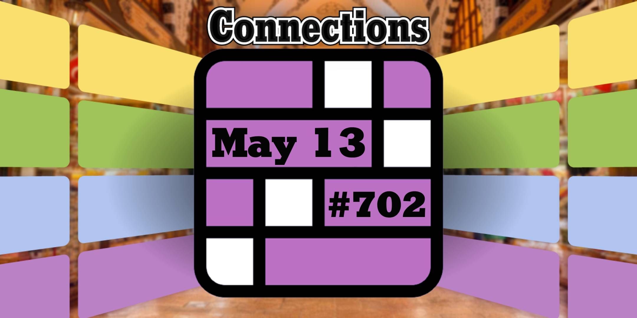 Conexiones y respuestas de hoy para el 13 de mayo de 2025 (rompecabezas #702)