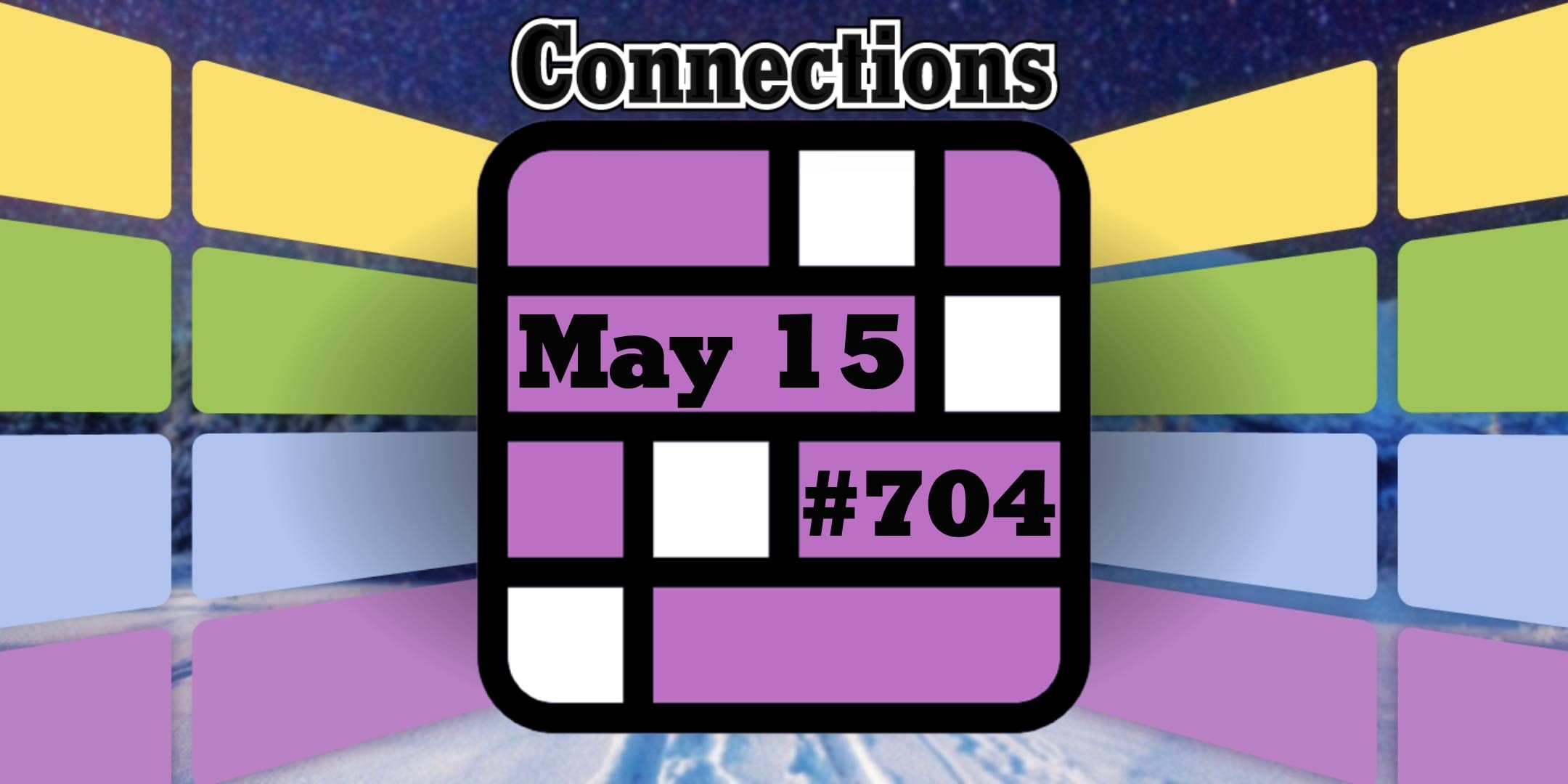 Conexiones y respuestas de hoy para el 15 de mayo de 2025 (rompecabezas #704)