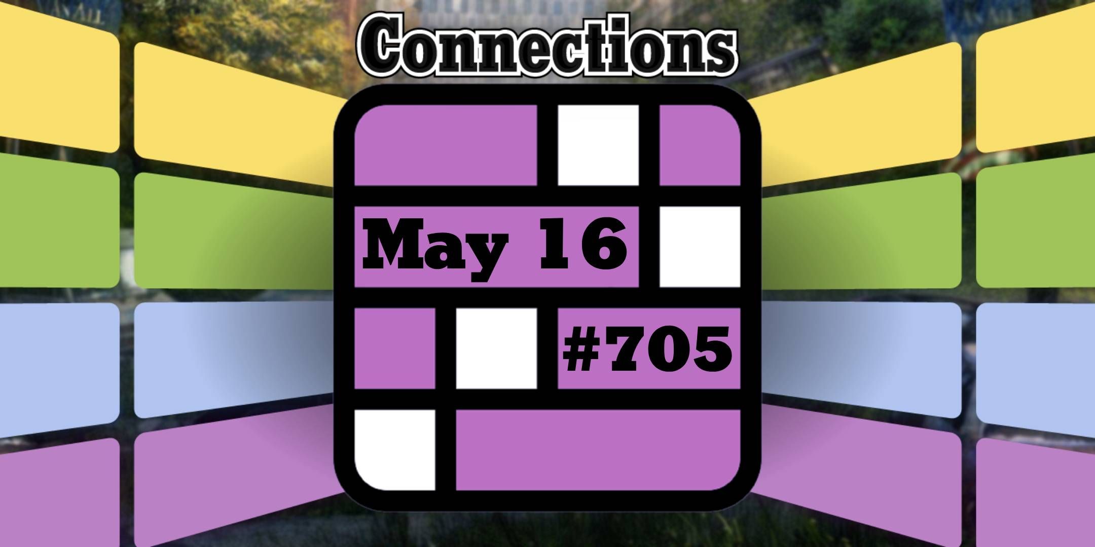 Conexiones y respuestas de hoy para el 16 de mayo de 2025 (rompecabezas #705)