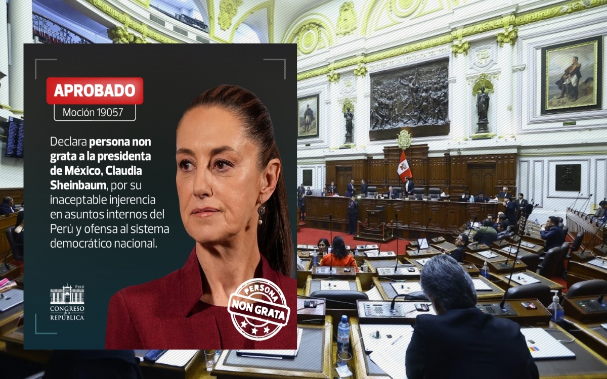Congreso de Perú declara persona 'non grata' a la presidenta de México, Claudia Sheinbaum