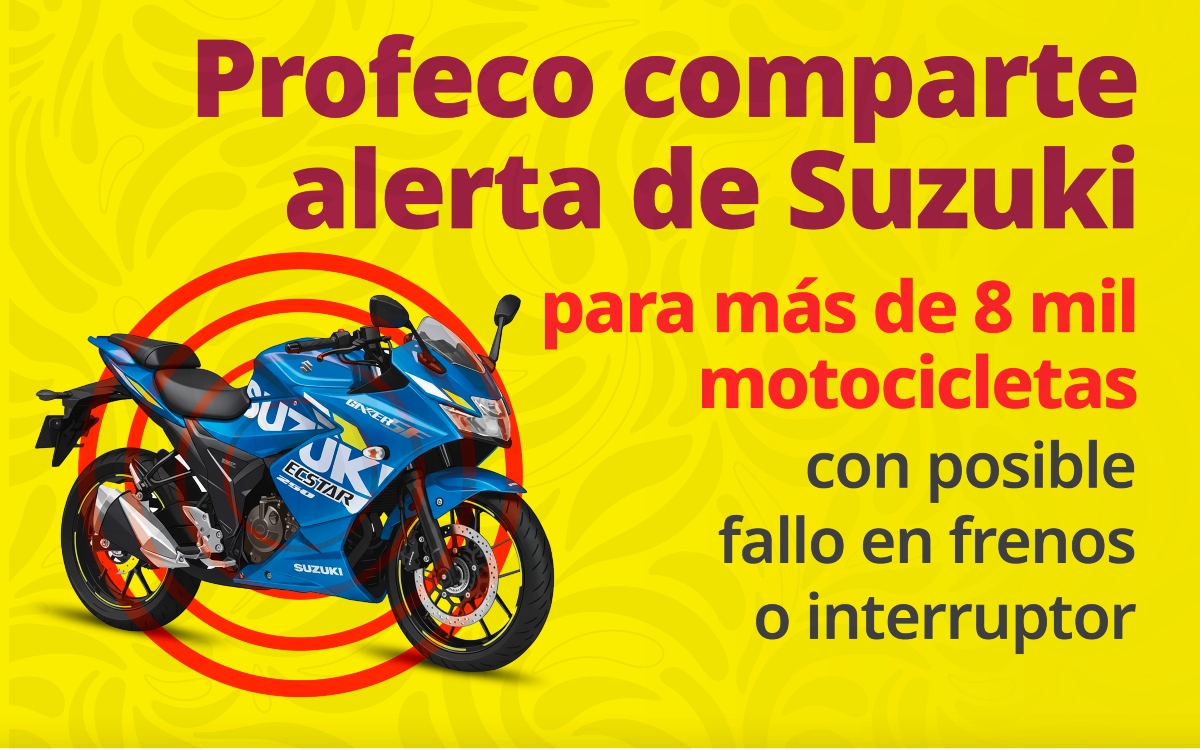 Alerta Profeco por fallas en más de 8 mil motocicletas Suzuki