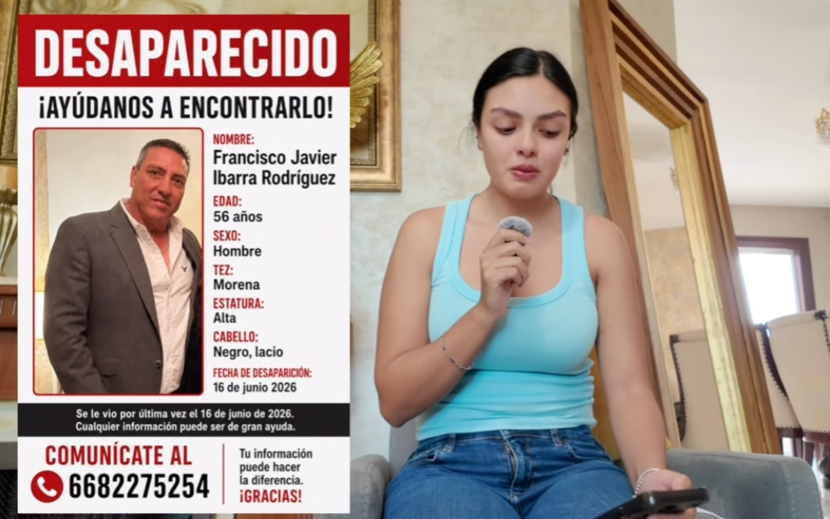 Joven denuncia desaparición de su padre en Sinaloa y clama por su regreso entre lágrimas