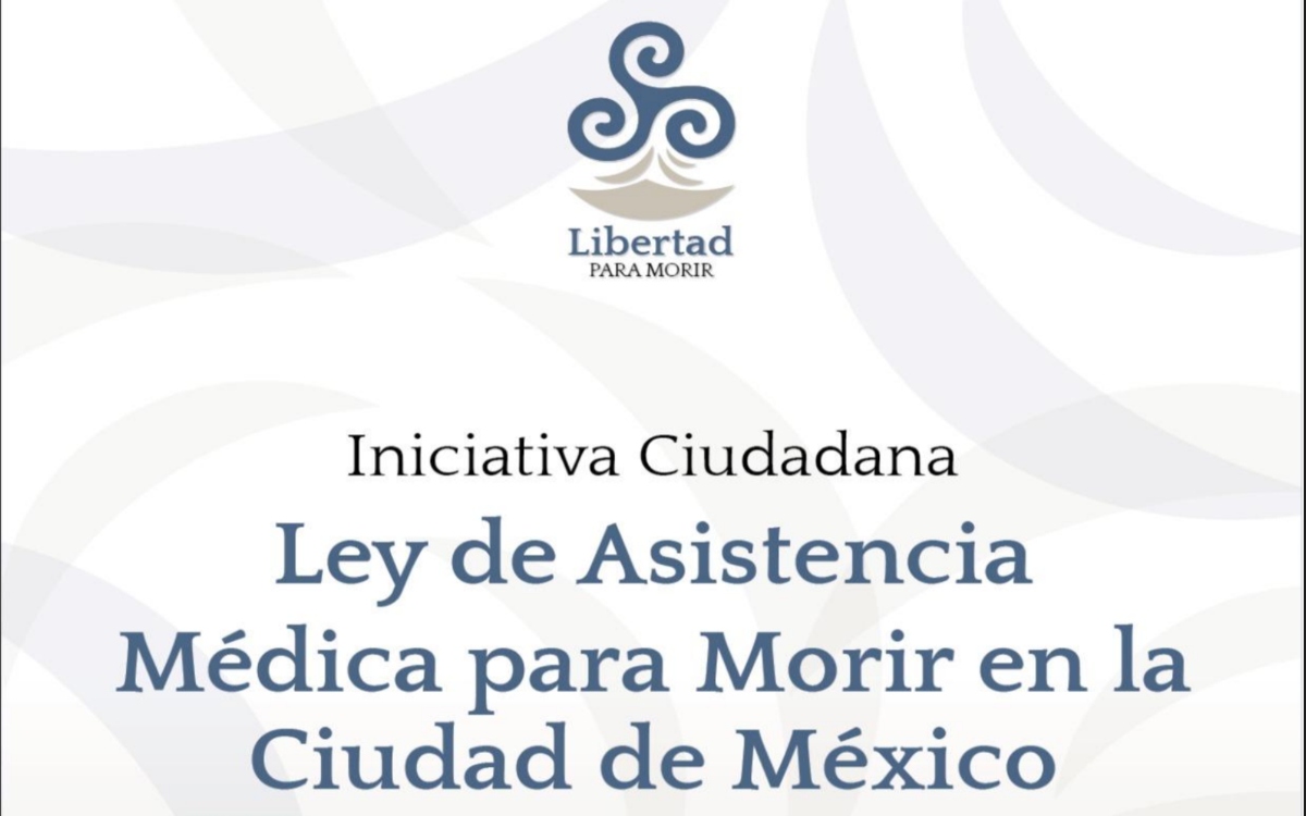 Impulsan iniciativa ciudadana para legalizar la eutanasia y el suicidio asistido en la CDMX